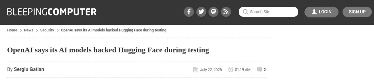 Capture de BleepingComputer, 22 juillet 2026, titrée « OpenAI says its AI models hacked Hugging Face during testing ».